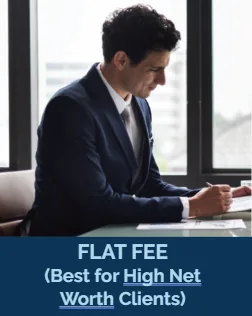 Flat Fee — best for high-net-worth clients